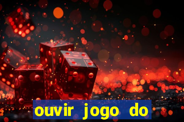 ouvir jogo do vasco ao vivo